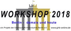 Workshop BERLIN DAMALS HEUTE